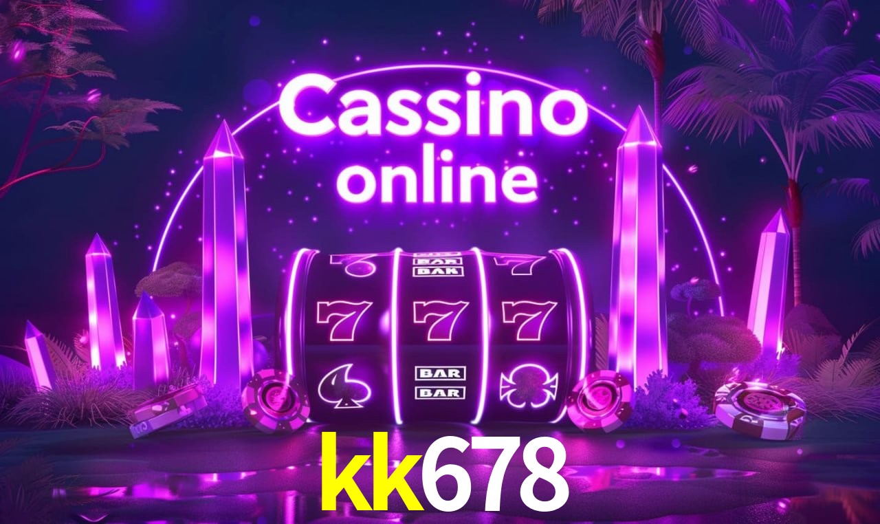 kk678 - cassino ao vivo